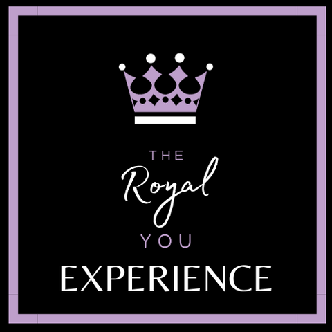 The Royal You Experience